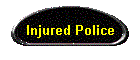 Injured Police
